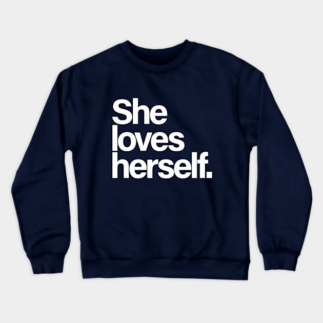 She loves herself shirt / she loved women's / she loved her self / self love / self beauty Crewneck Sweatshirt by angel